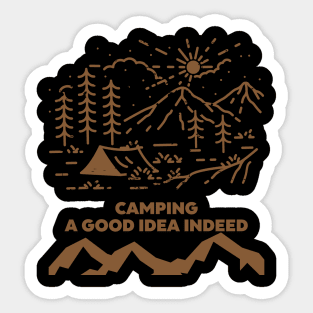 Camping Quote - Camping a good idea indeed Sticker